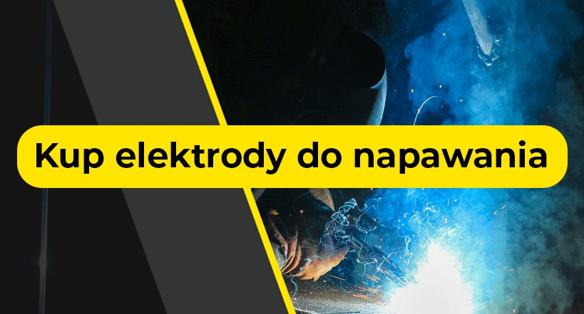 Kup elektrody do napawania